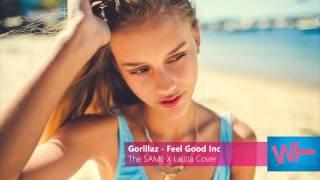 Gorillaz - Feel Good Inc (The SAME X Lalitia Cover)