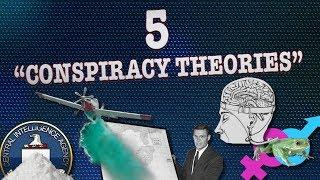 Top 5 "Conspiracy Theories" That Turned Out To Be True