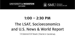 The LSAT, Socioeconomics and U S  News & World Report