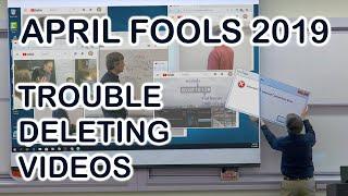 Trouble Deleting Videos - Math Class Prank for April Fools 2019