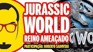 JURASSIC WORLD: REINO AMEAÇADO - Crítica do Filme - Nerd Rabugento
