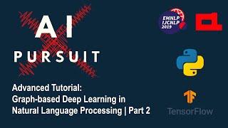 Tutorial on Graph-based Deep Learning in NLP | Part 2