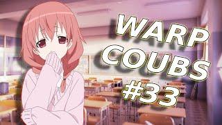 Warp CoubS #33 | anime / amv / gifs with sound / my coubs / аниме / coubs / gmv