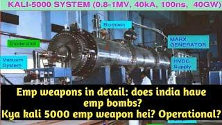 INDIAN EMP WEAPONS : DOES INDIA HAVE EMP WEAPONS, KALI 5000 OPERATIONAL?