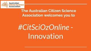 CitSciOzOnline: Innovation in Citizen Science (Uncut)