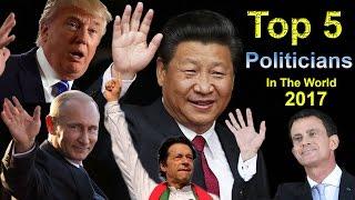 Top 5 Most Powerful Politicians In The World ll 2017 !!! News All