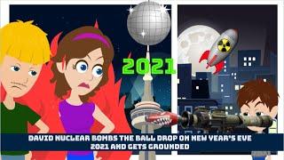 David Nuclear Bombs the Ball Drop on New Year’s Eve 2021 and Gets Grounded (Request for MSC&TTTEF64)