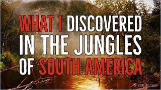 ''What I Discovered in the Jungles of South America'' | BEST OF THE VAULT 2019 [EXCLUSIVE STORY]