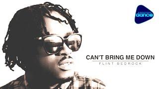 Flint Bedrock - Can't Bring Me Down [Official Video]