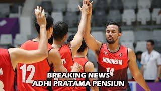 BREAKING NEWS: Adhi Pratama Pensiun Dari Basket Professional!