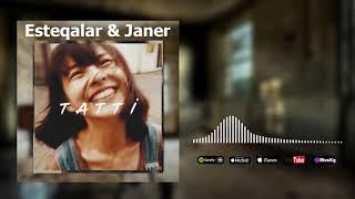 Esteqalar & Janer - TATTI / Official music